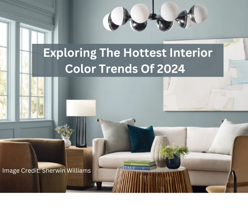 Exploring the Hottest Interior Color Trends of 2024: 